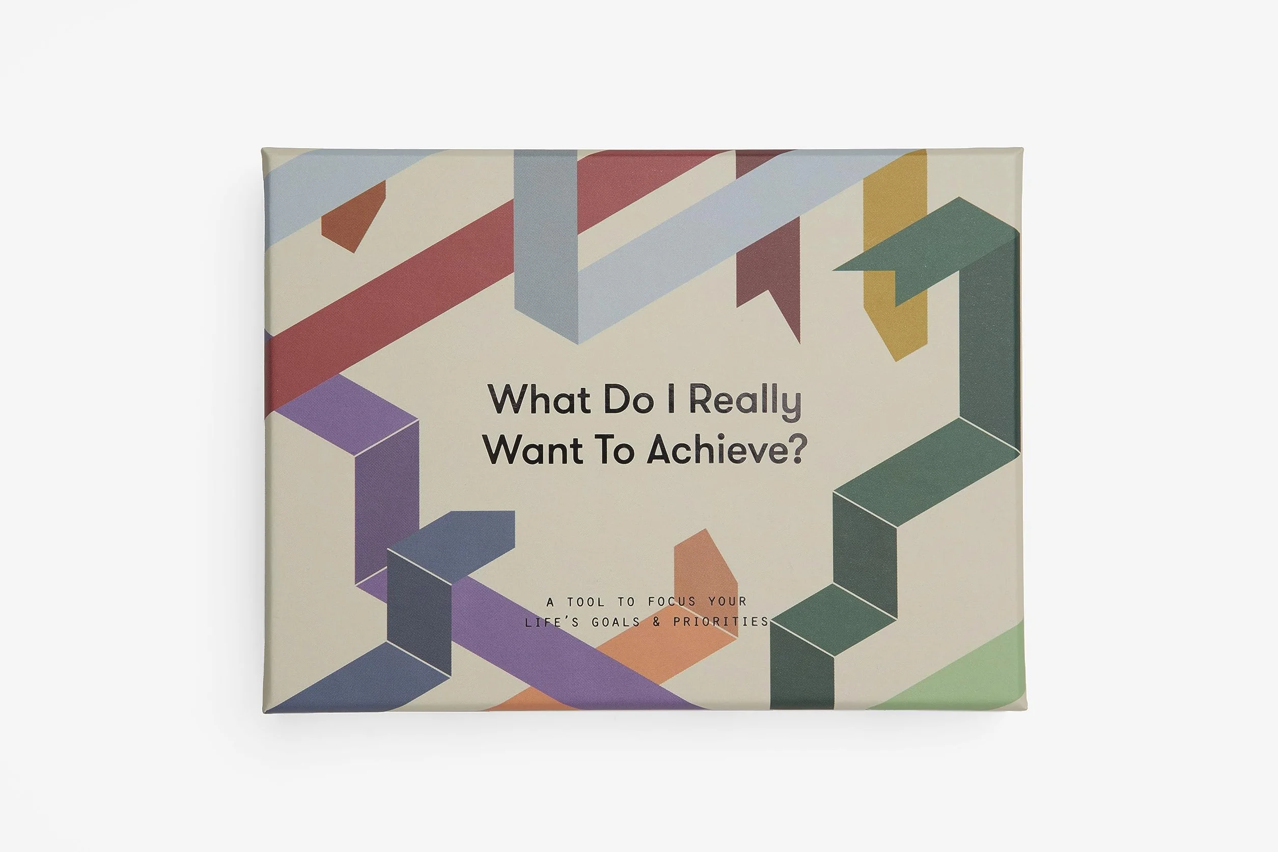 What Do I Really Want to Achieve?: a tool to focus your life’s goals and priorities