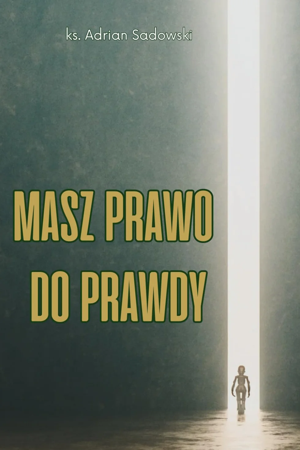 Masz prawo do prawdy