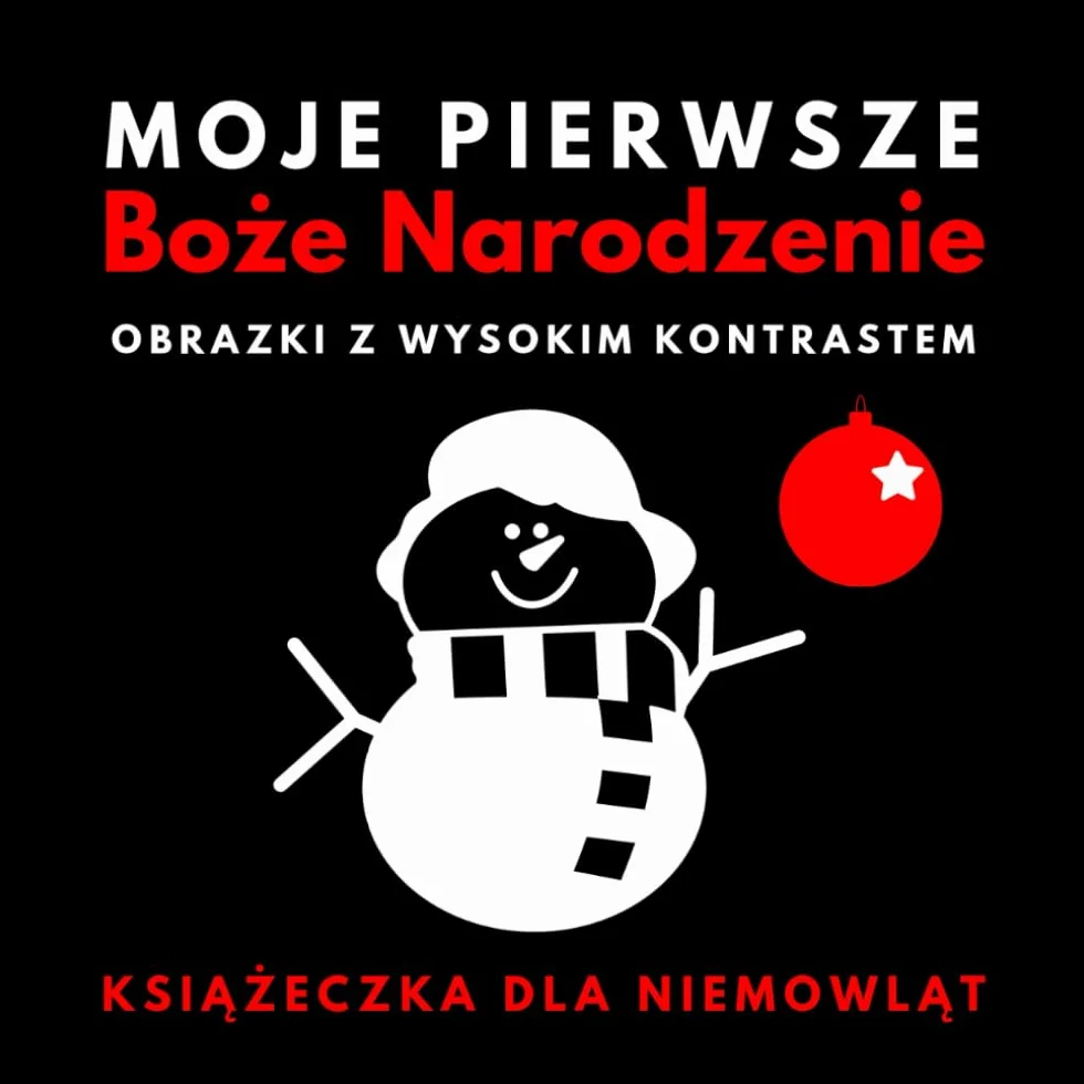Moje pierwsze Boże Narodzenie: Obrazki z wysokim kontrastem: Książeczka dla niemowląt