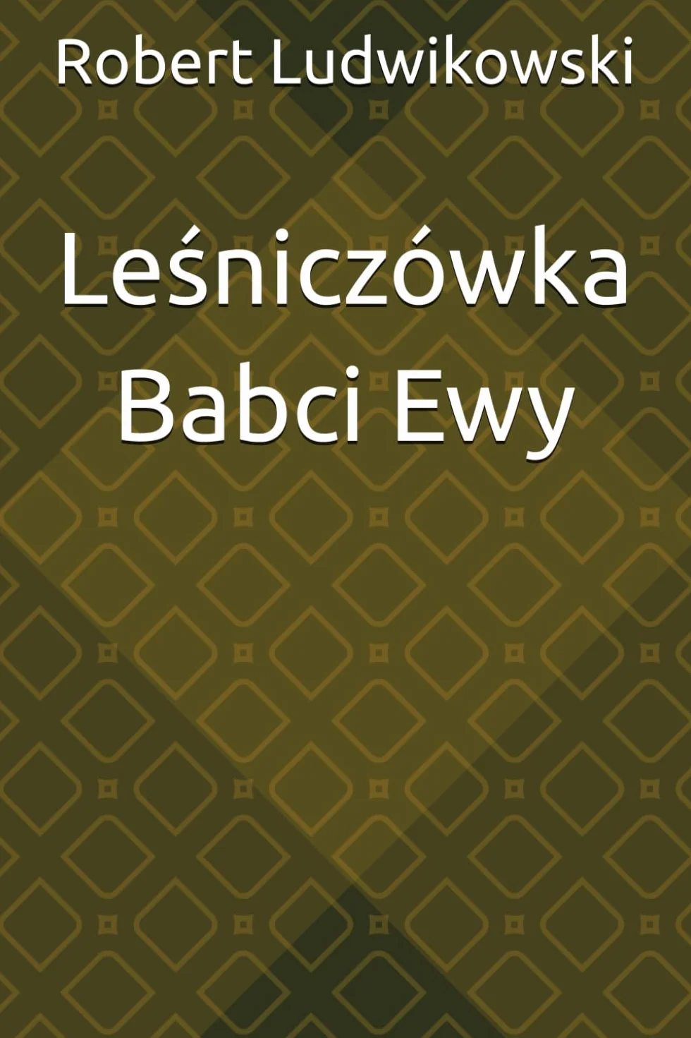 Leśniczówka Babci Ewy