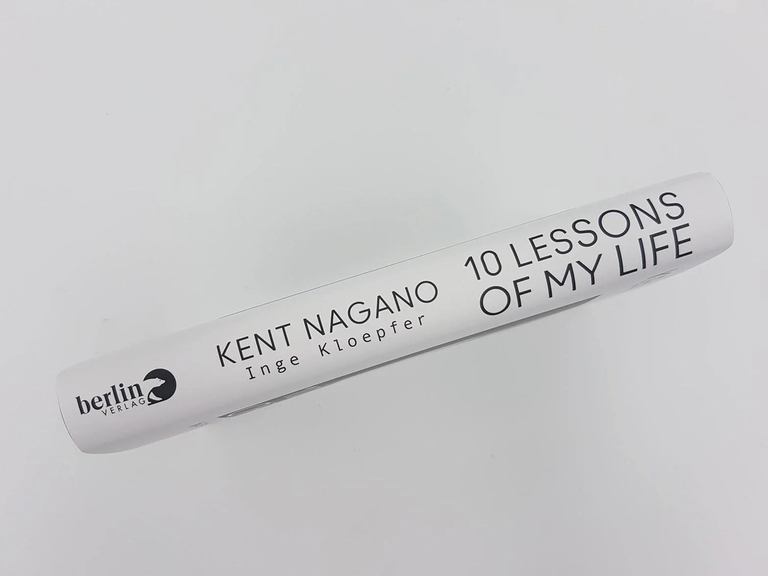 10 Lessons of my Life: Was wirklich zählt | Die Biografie des bekannten Dirigenten zu seinem 70. Geburtstag