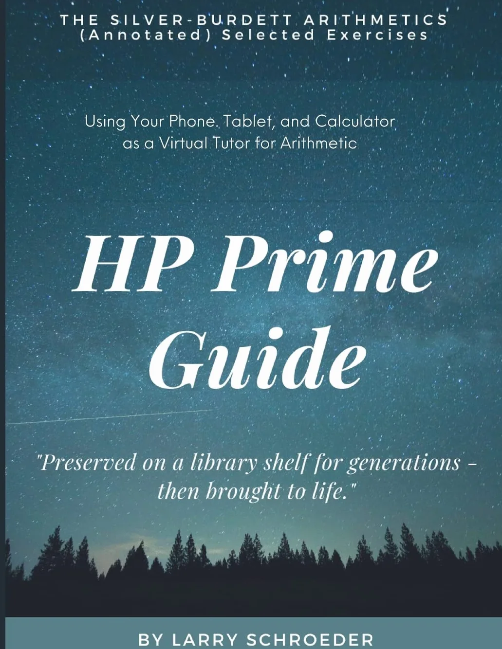 HP Prime Guide THE SILVER-BURDETT ARITHMETICS (Annotated) Selected Exercises: Using the HP Prime to Assist with Arithmetic