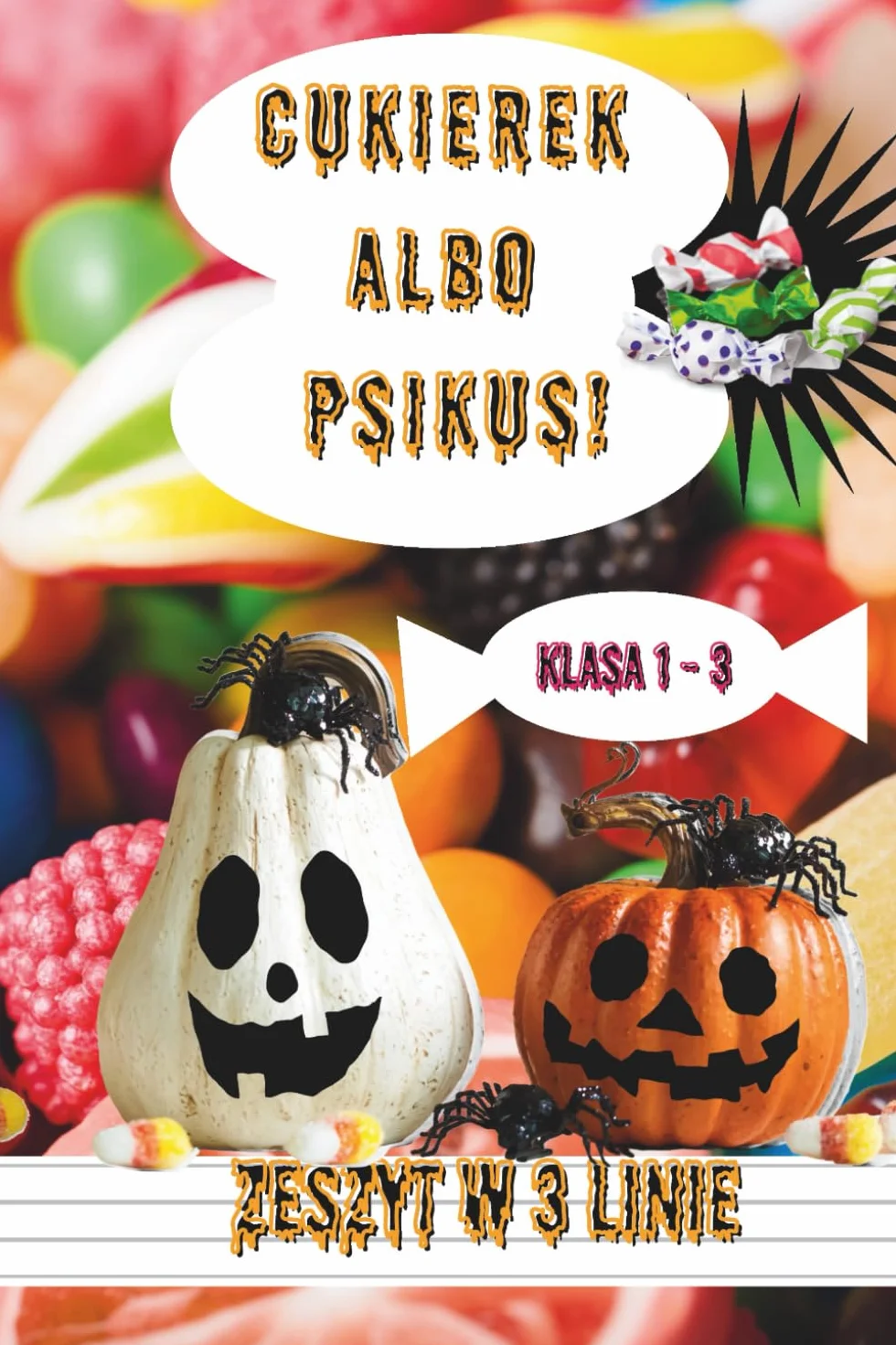 Cukierek albo Psikus! Klasa 1 - 3 - Zeszyt w 3 linie