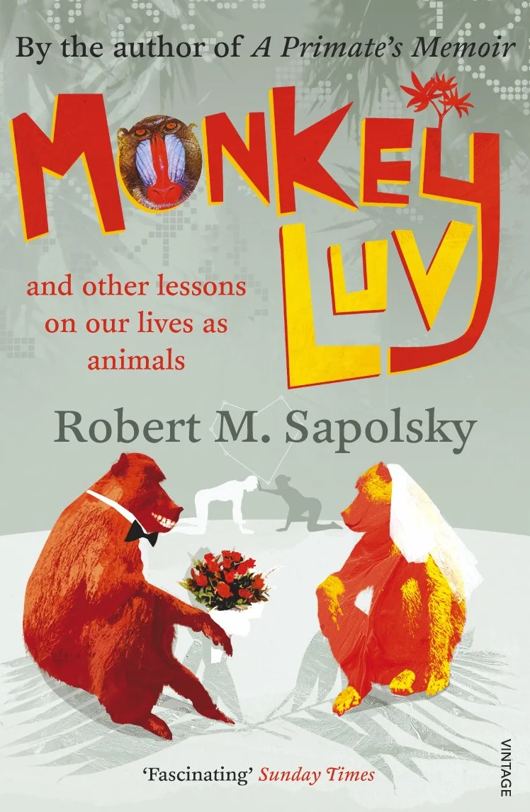 Monkeyluv: And Other Lessons in Our Lives as Animals