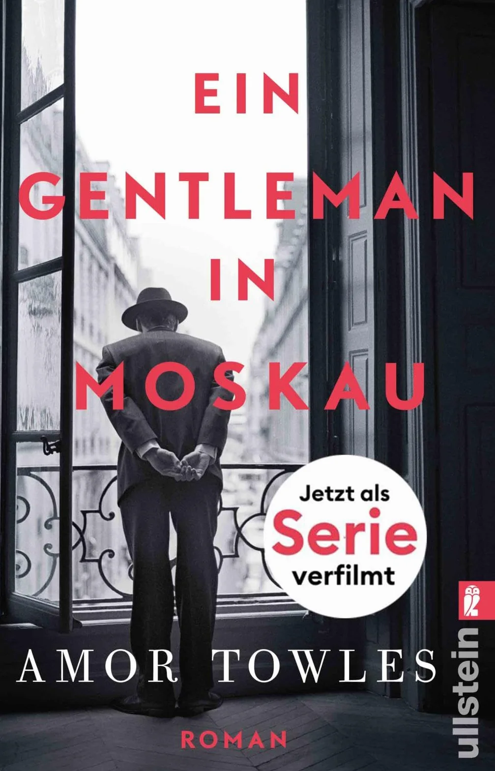 Ein Gentleman in Moskau: Roman | Ein Meisterwerk über den Wandel Russlands, die Magie des Alltags und die stille Revolution der Menschlichkeit