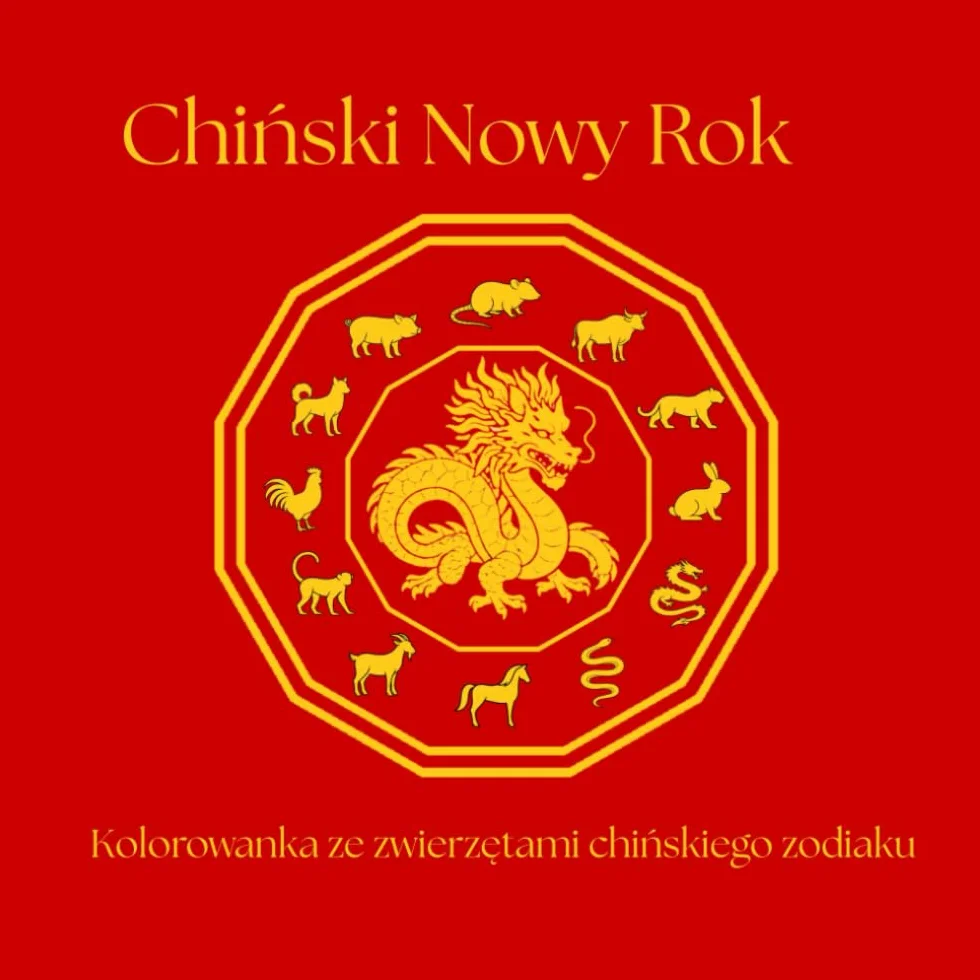 Chiński Nowy Rok – Kolorowanka: 12 zwierząt chińskiego zodiaku – Relaksująca kolorowanka dla dzieci i dorosłych