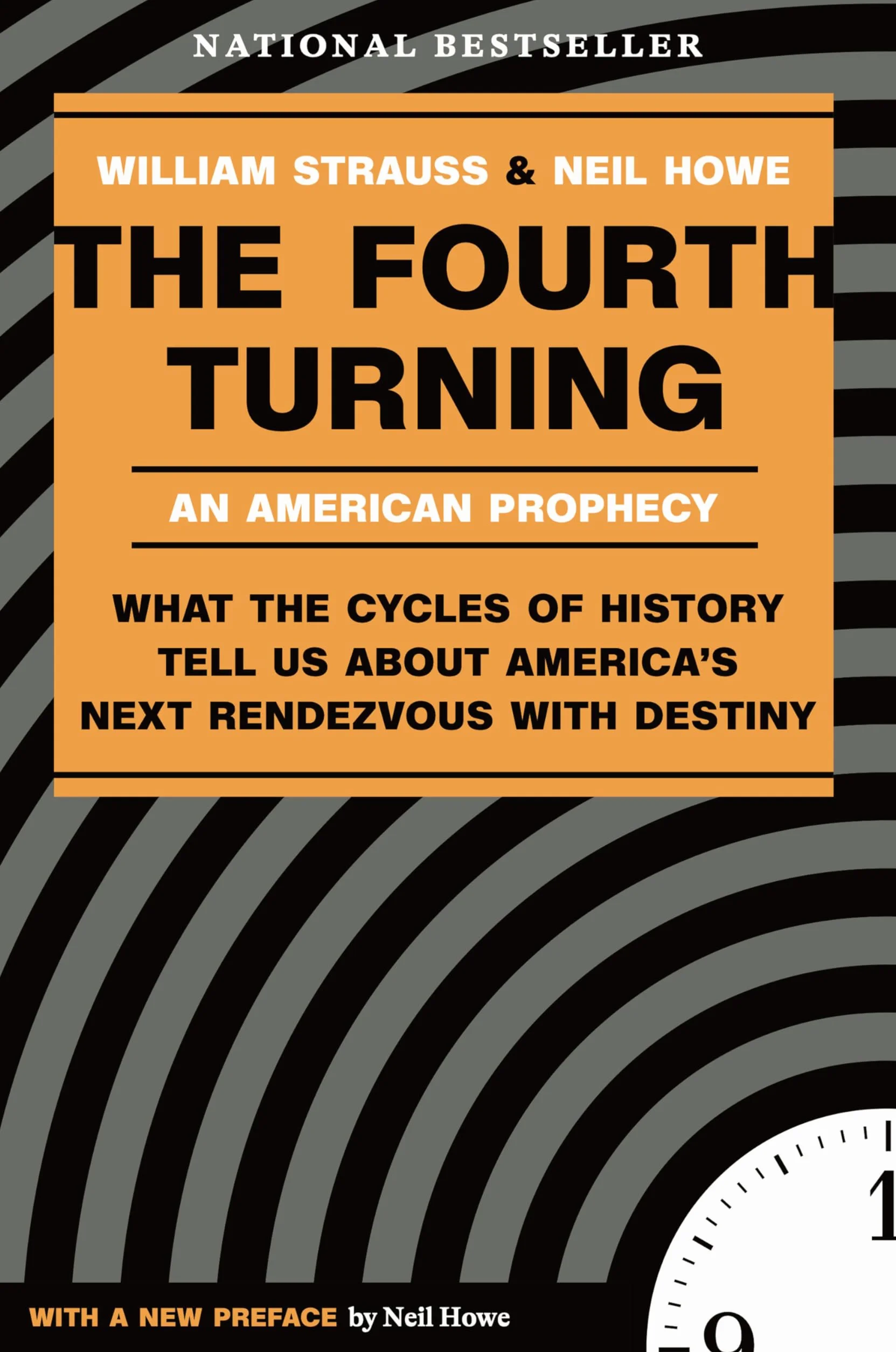 The Fourth Turning: What the Cycles of History Tell Us About America's Next Rendezvous with Destiny