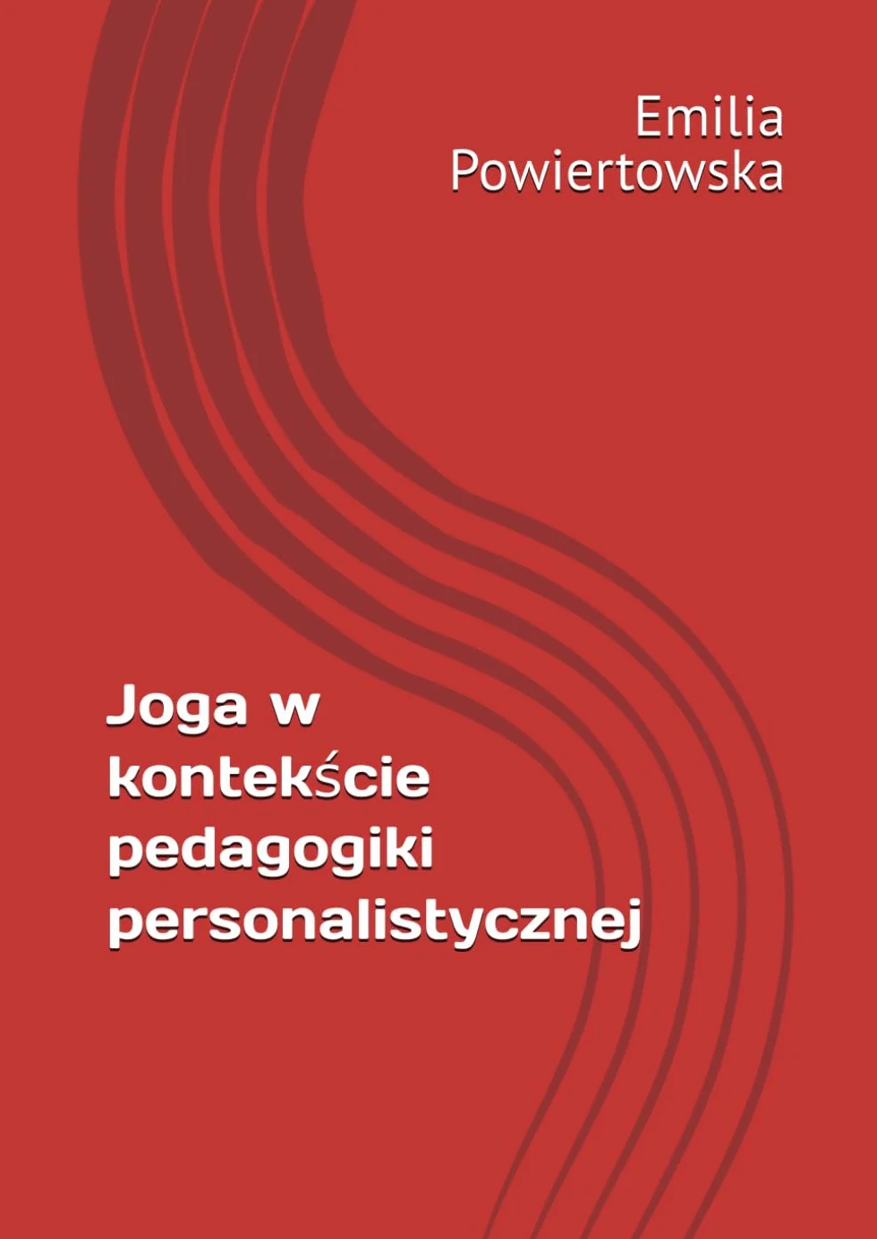 Joga w kontekście pedagogiki personalistycznej