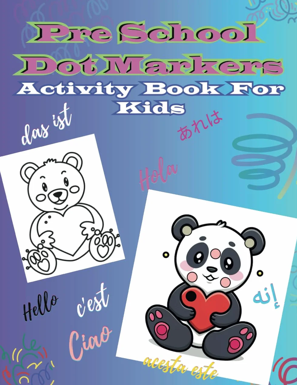 Dot Markers Activity Book Heart and Animals: Do a dot page a day Easy Guided BIG DOTS | Gift For Kids Ages 3-7, Baby, Toddler, Preschool, ... Art ... Book: Children Coloring and Activity Book
