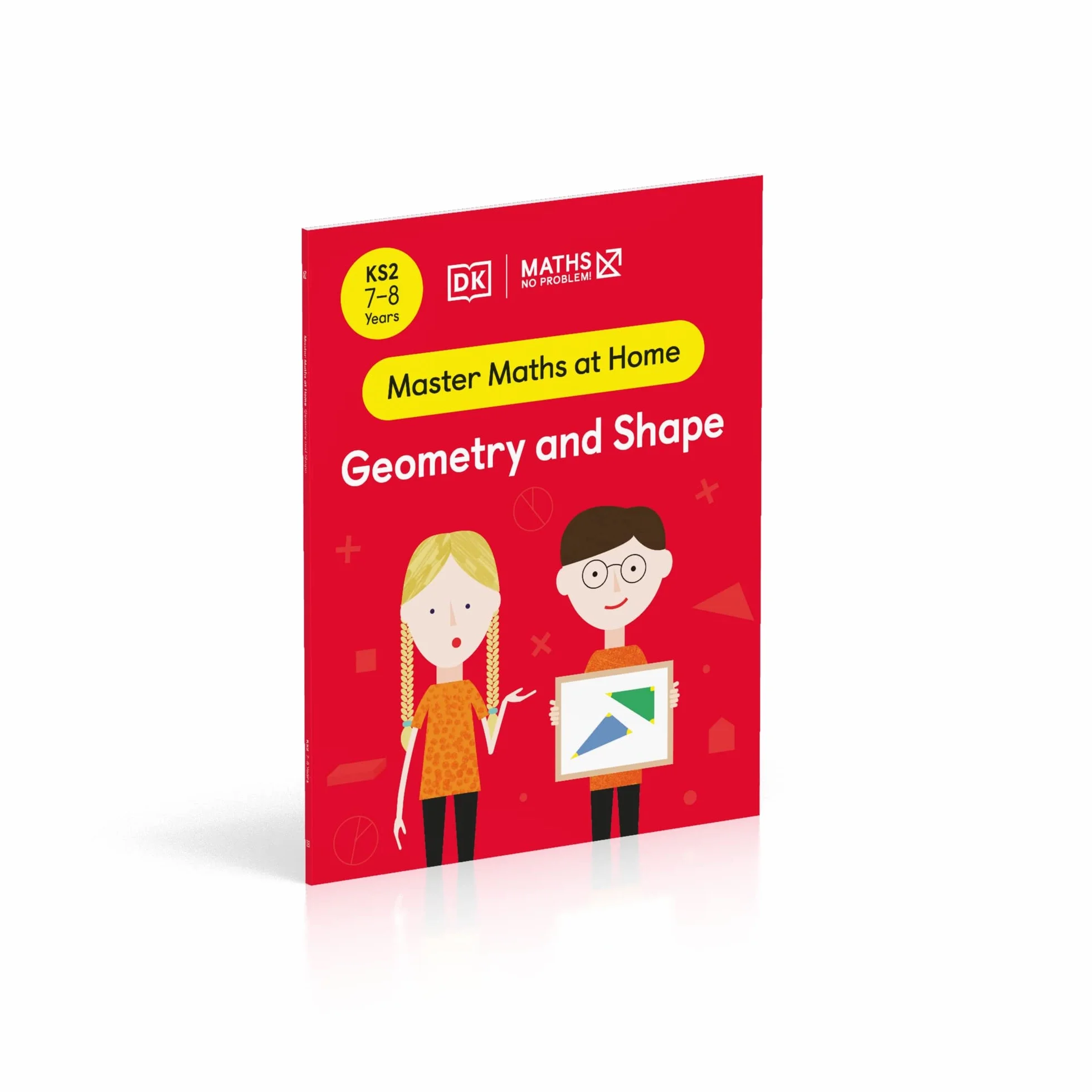 Maths ― No Problem! Geometry and Shape, Ages 7-8 (Key Stage 2) (Master Maths At Home)