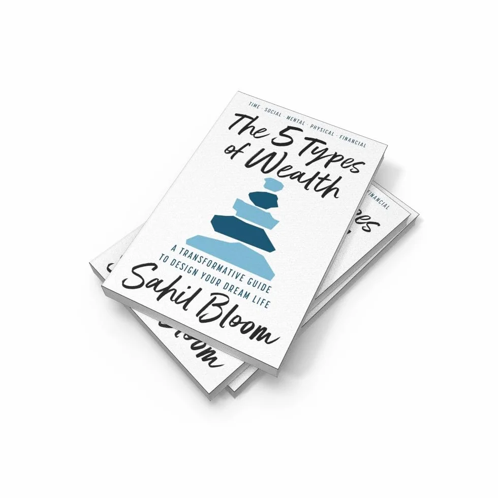 The 5 Types of Wealth: The life-changing international bestseller, a guide to building a happier, healthier, wealthier life