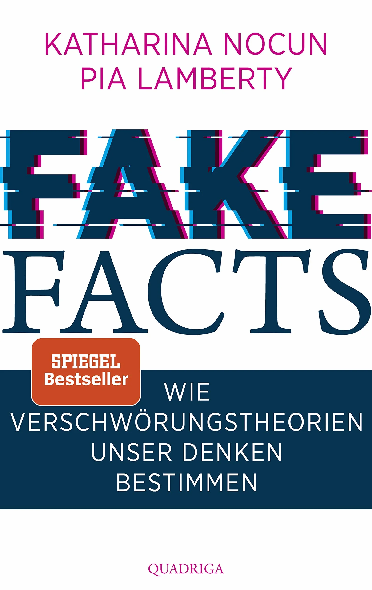 Fake Facts: Wie Verschwörungstheorien unser Denken bestimmen