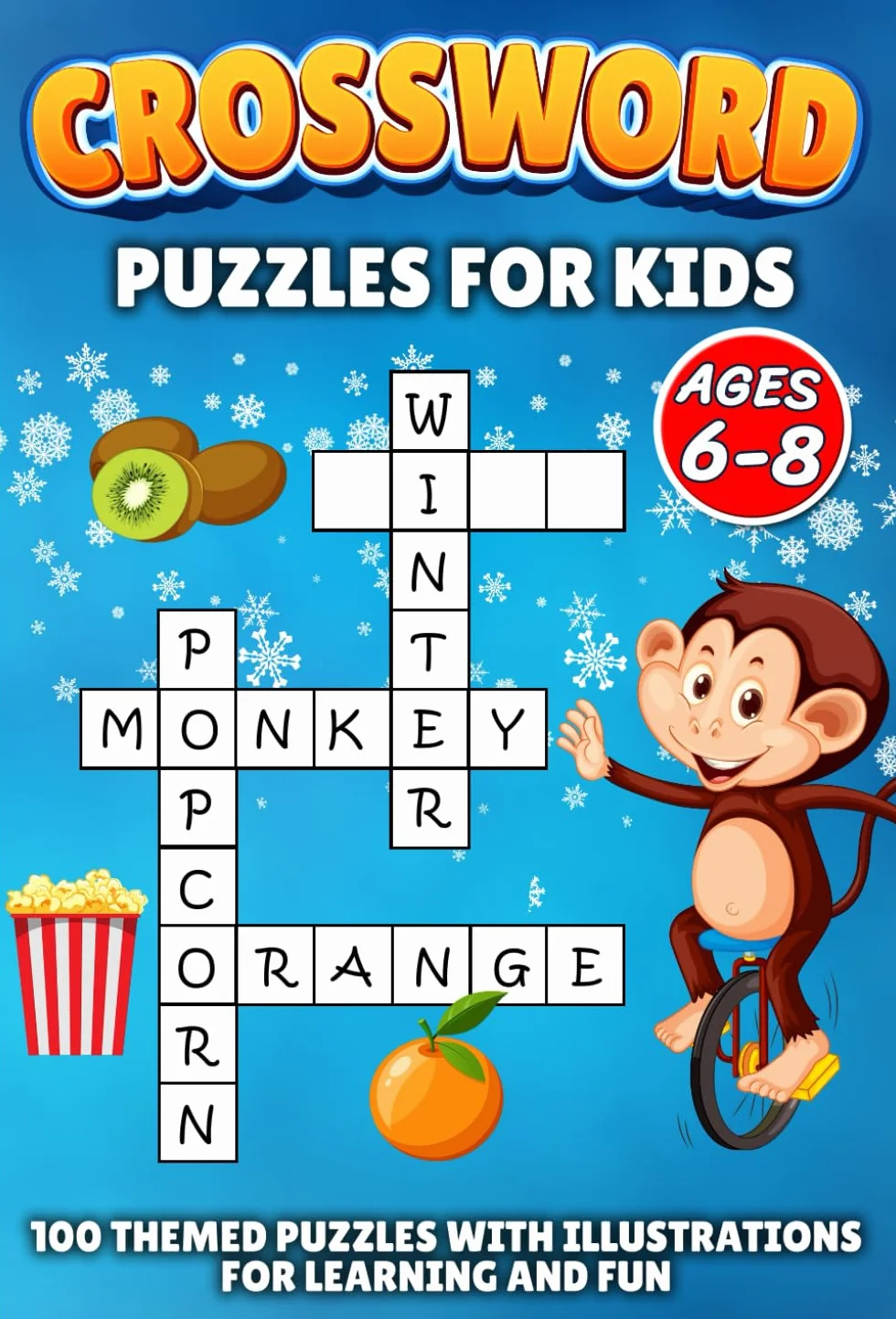 Crossword Puzzles for Kids Ages 6-8: 100 Themed Puzzles with Illustrations for Learning and Fun | Solutions Included | Activity Book for 1st and 2nd Grade Children