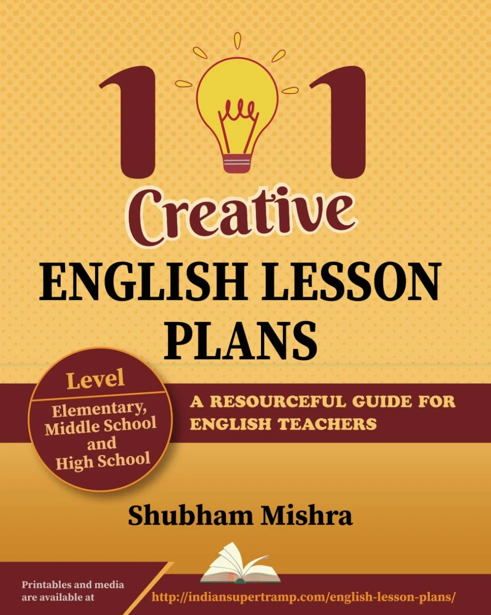 101 CREATIVE ENGLISH LESSON PLANS: A RESOURCEFUL GUIDE FOR ENGLISH TEACHERS (BLACK AND WHITE VERSION)