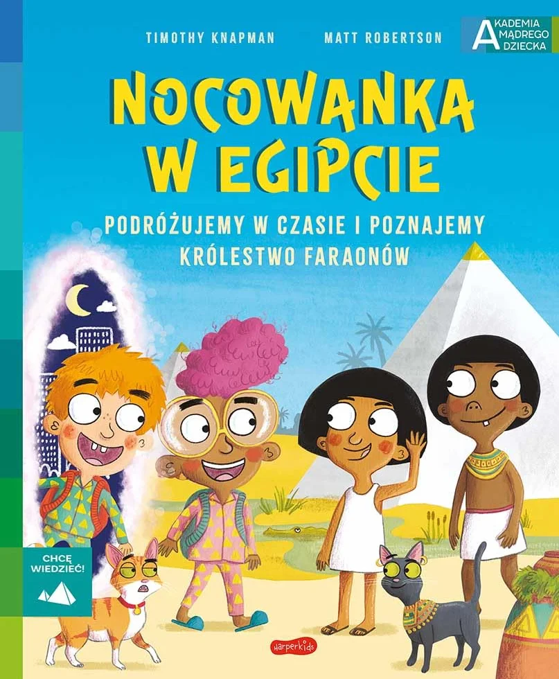 Nocowanka w Egipcie. Akademia mądrego dziecka. Chcę wiedzieć