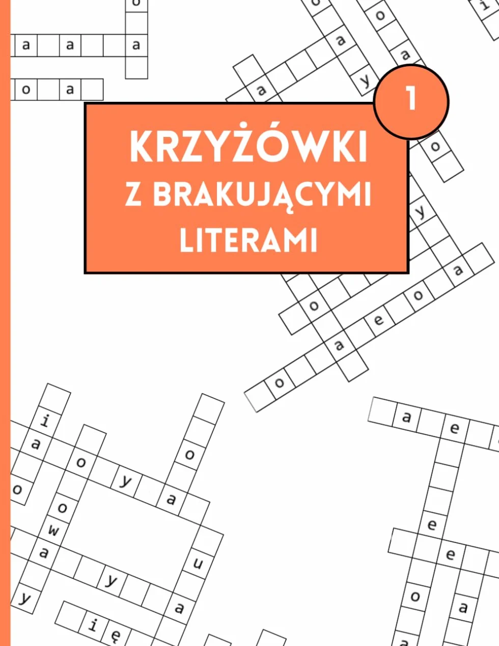 Krzyżówki z brakującymi literami: Słowa do uzupełnienia, relaksujące i pomagające zapełnić wolny czas
