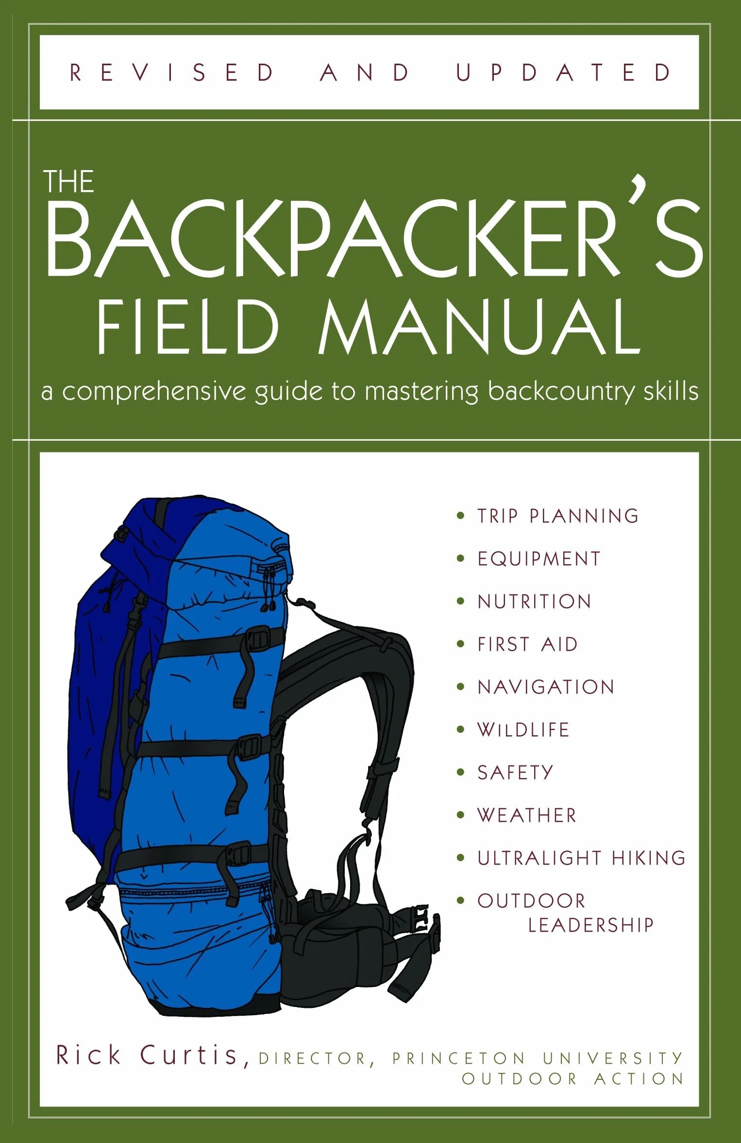 The Backpacker's Field Manual, Revised and Updated: A Comprehensive Guide to Mastering Backcountry Skills