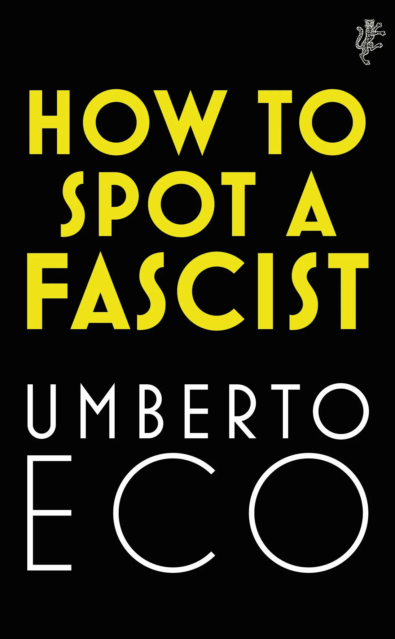 How to Spot a Fascist: Umberto Eco