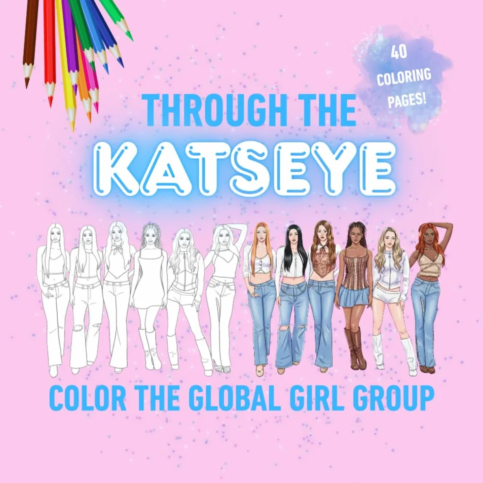 THROUGH THE KATSEYE Coloring Book with 40 Pages of Screen-Free Creative Fun - Color the Global Girl Group: A Calm Quiet Time Activity for Independent Play and Thoughtful No Screen Gift for Kids