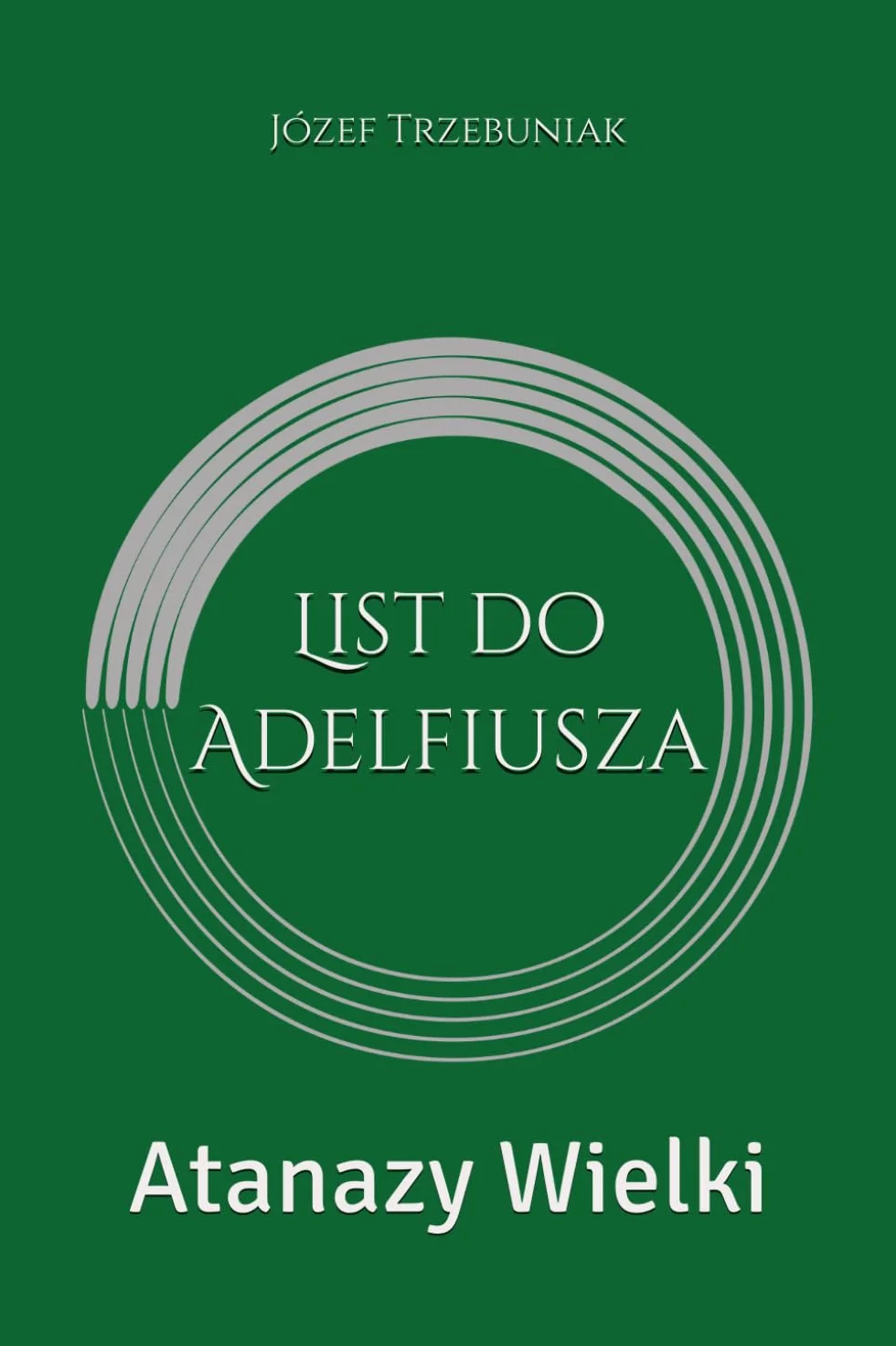 List do Adelfiusza: Atanazy Wielki