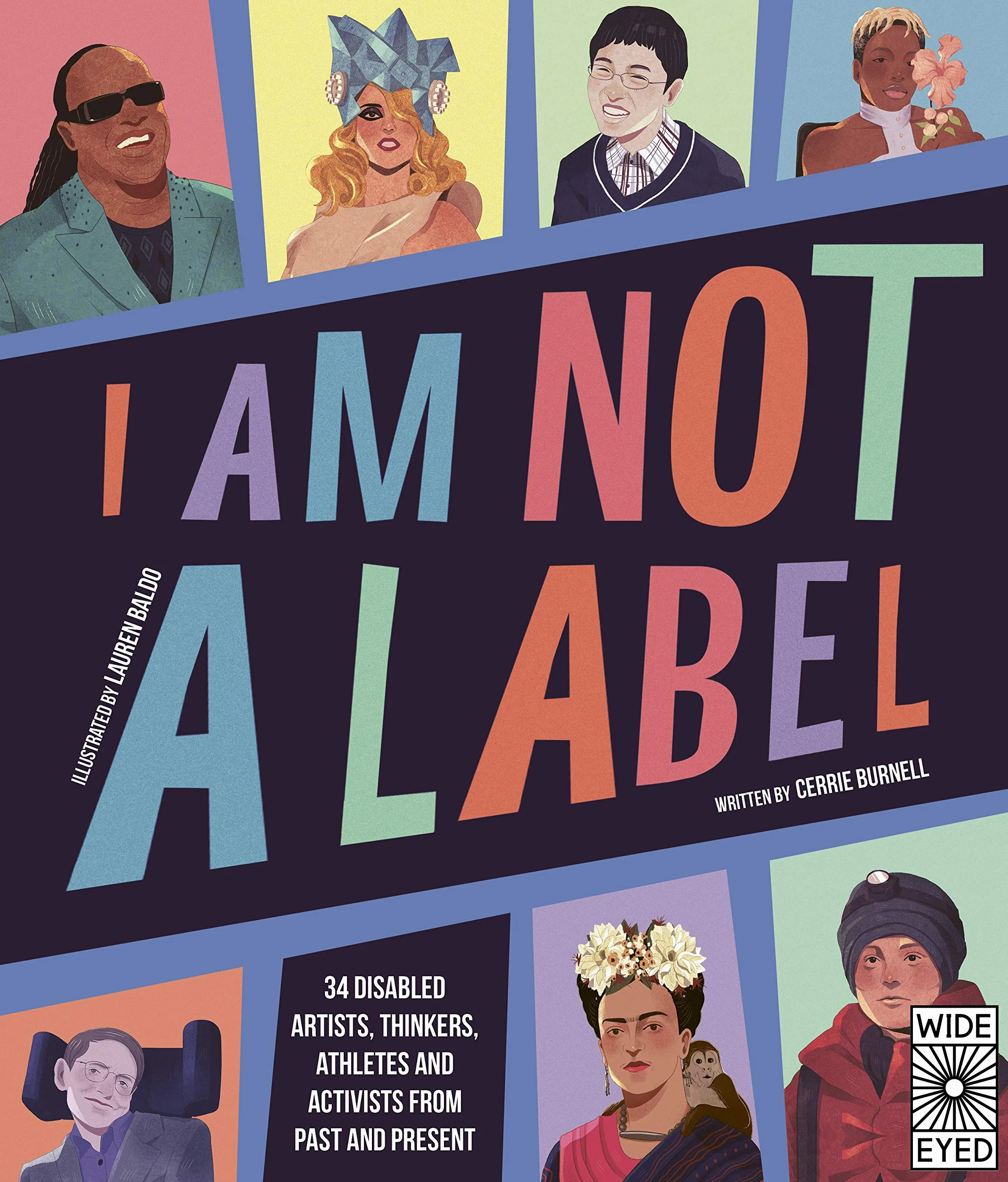 I Am Not a Label: 34 disabled artists, thinkers, athletes and activists from past and present