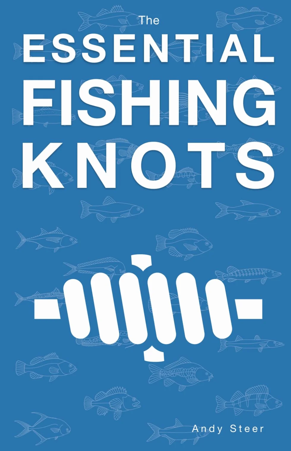 The Essential Fishing Knots