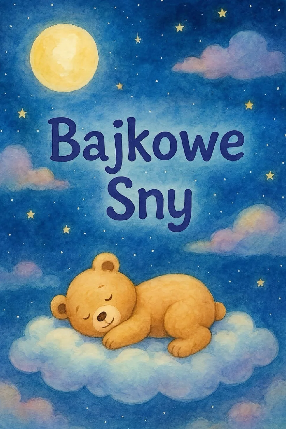 Bajkowe sny: 15 uroczych bajek na dobranoc z ilustracjami – do czytania przed snem