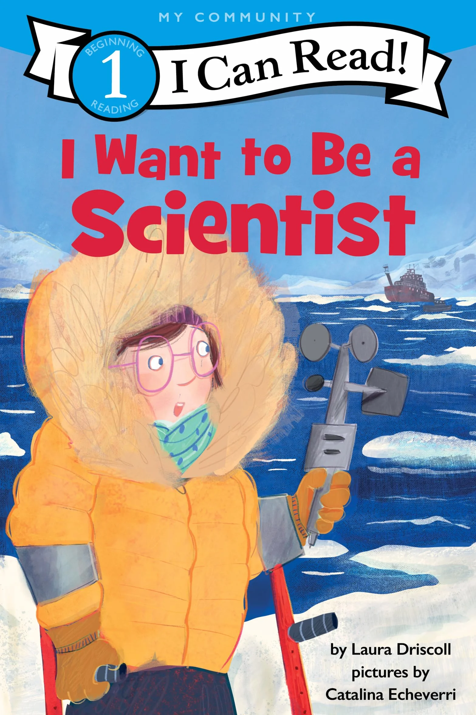 I Want to Be a Scientist: A My Community I Can Read