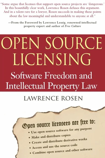 Open Source Licensing: Software Freedom and Intellectual Property Law