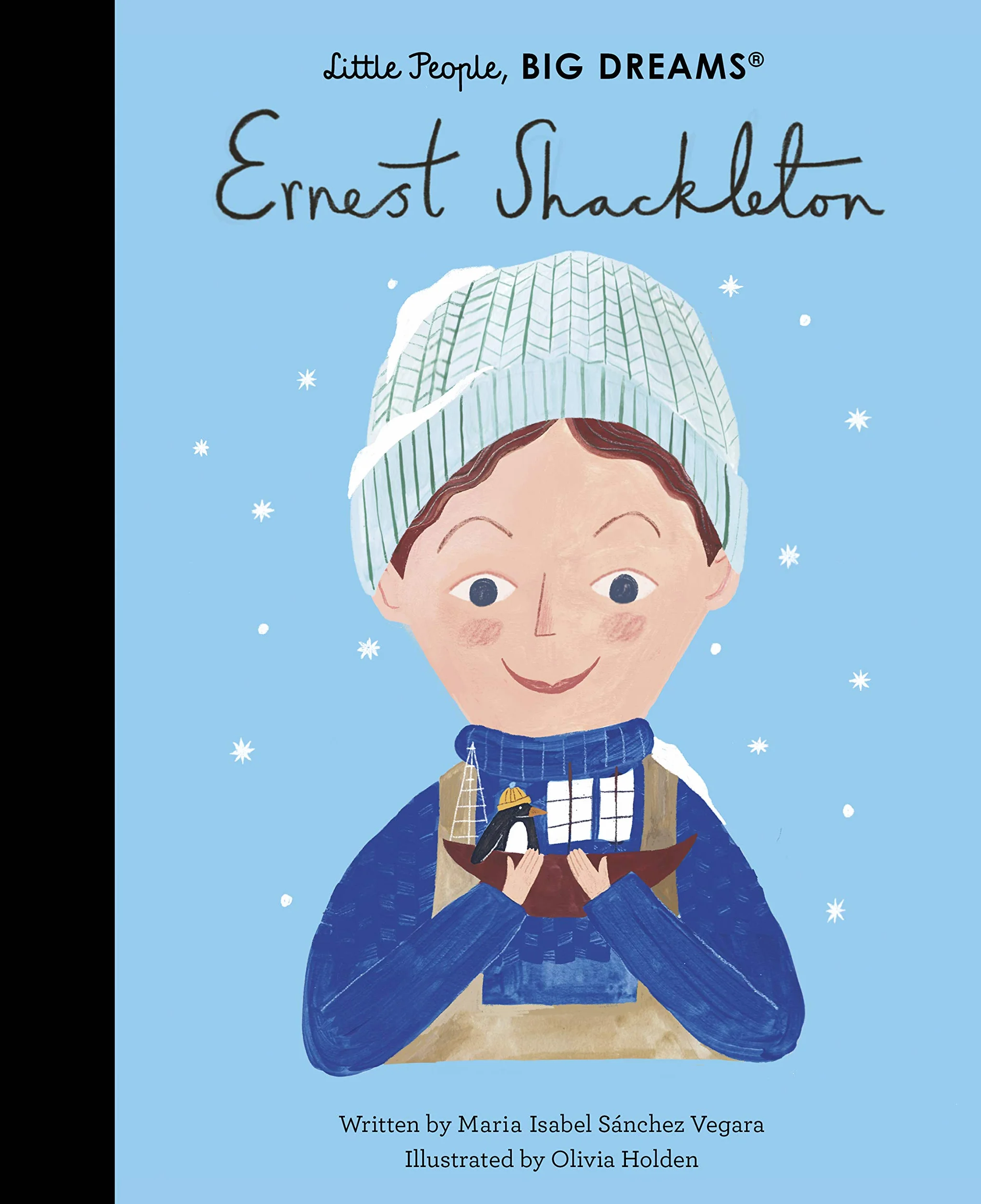 Little People Big Dreams Ernest Shackleton /anglais: Volume 45