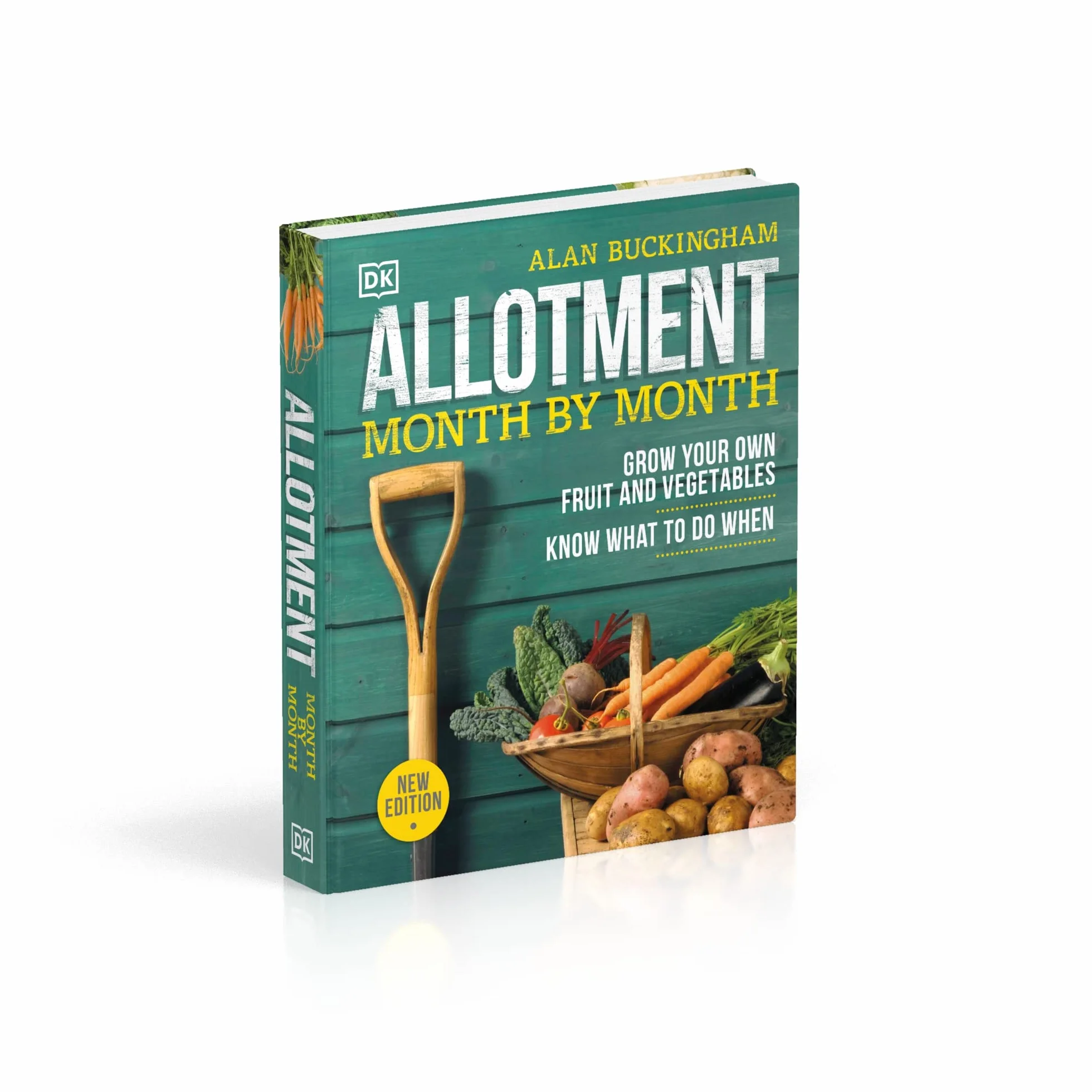 Allotment Month By Month: Grow your Own Fruit and Vegetables, Know What to do When