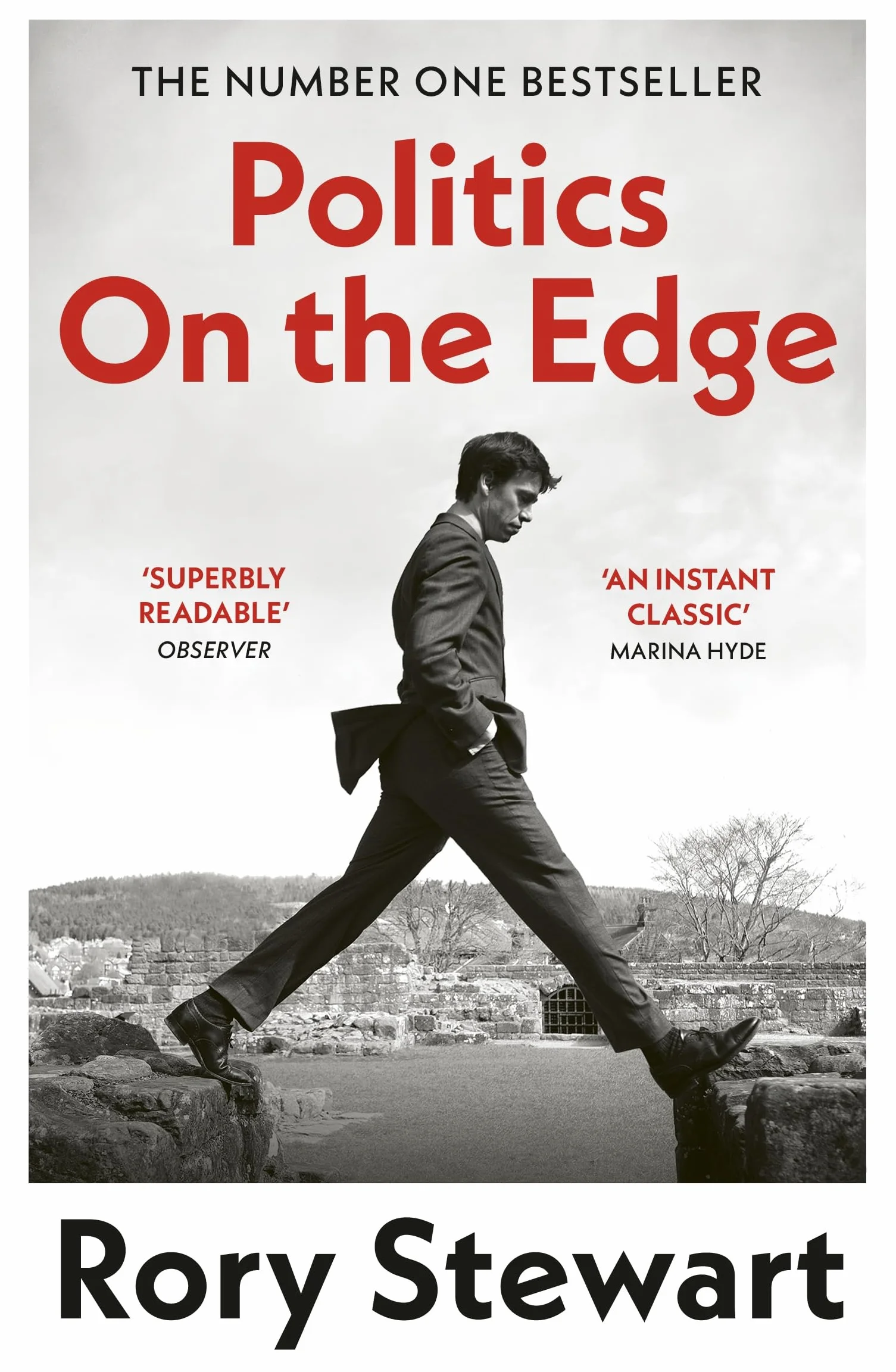 Politics On the Edge: The must-read #1 Sunday Times bestseller from the host of hit podcast The Rest Is Politics