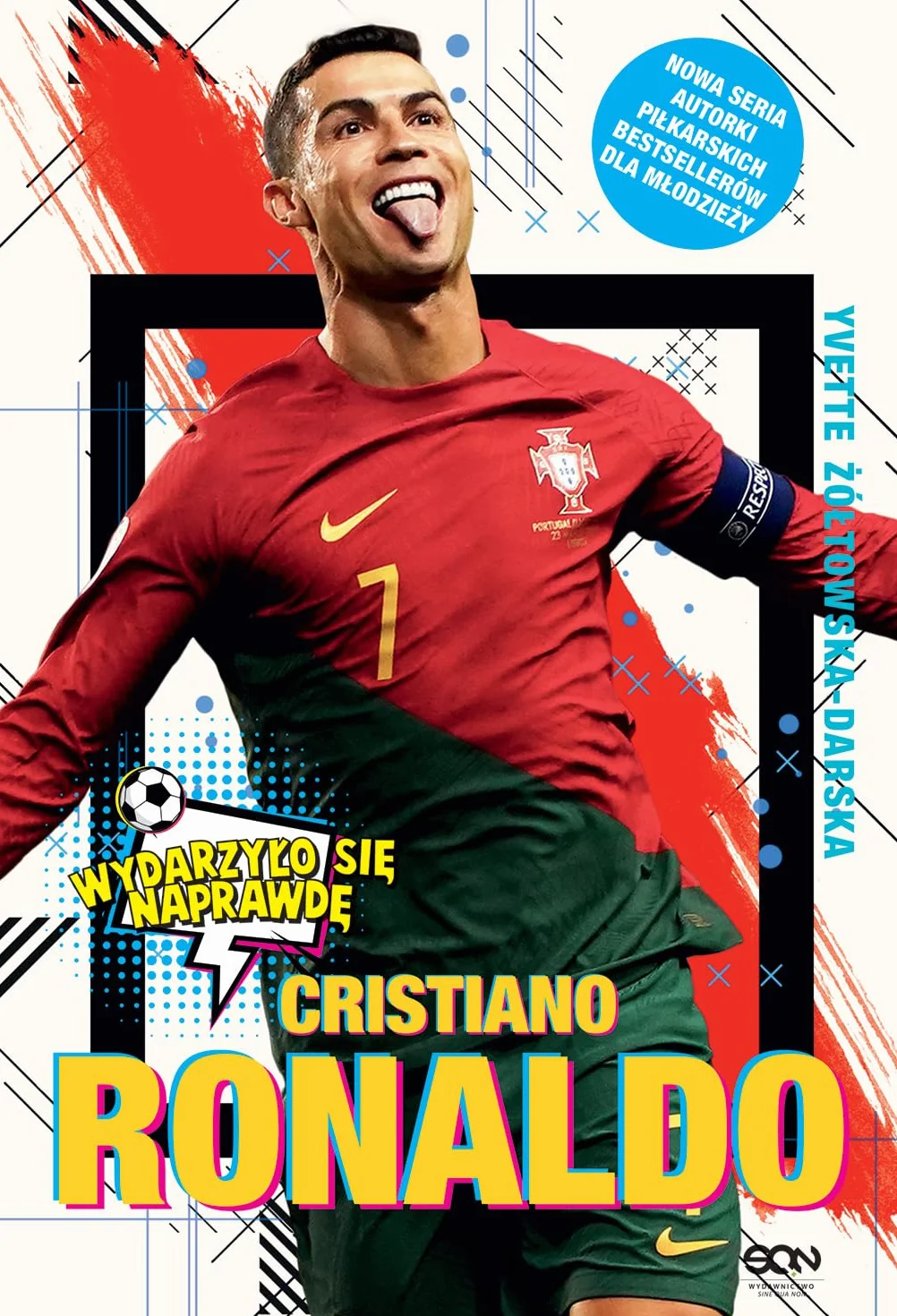 CRISTIANO RONALDO. CHŁOPIEC, KTÓRY WIEDZIAŁ