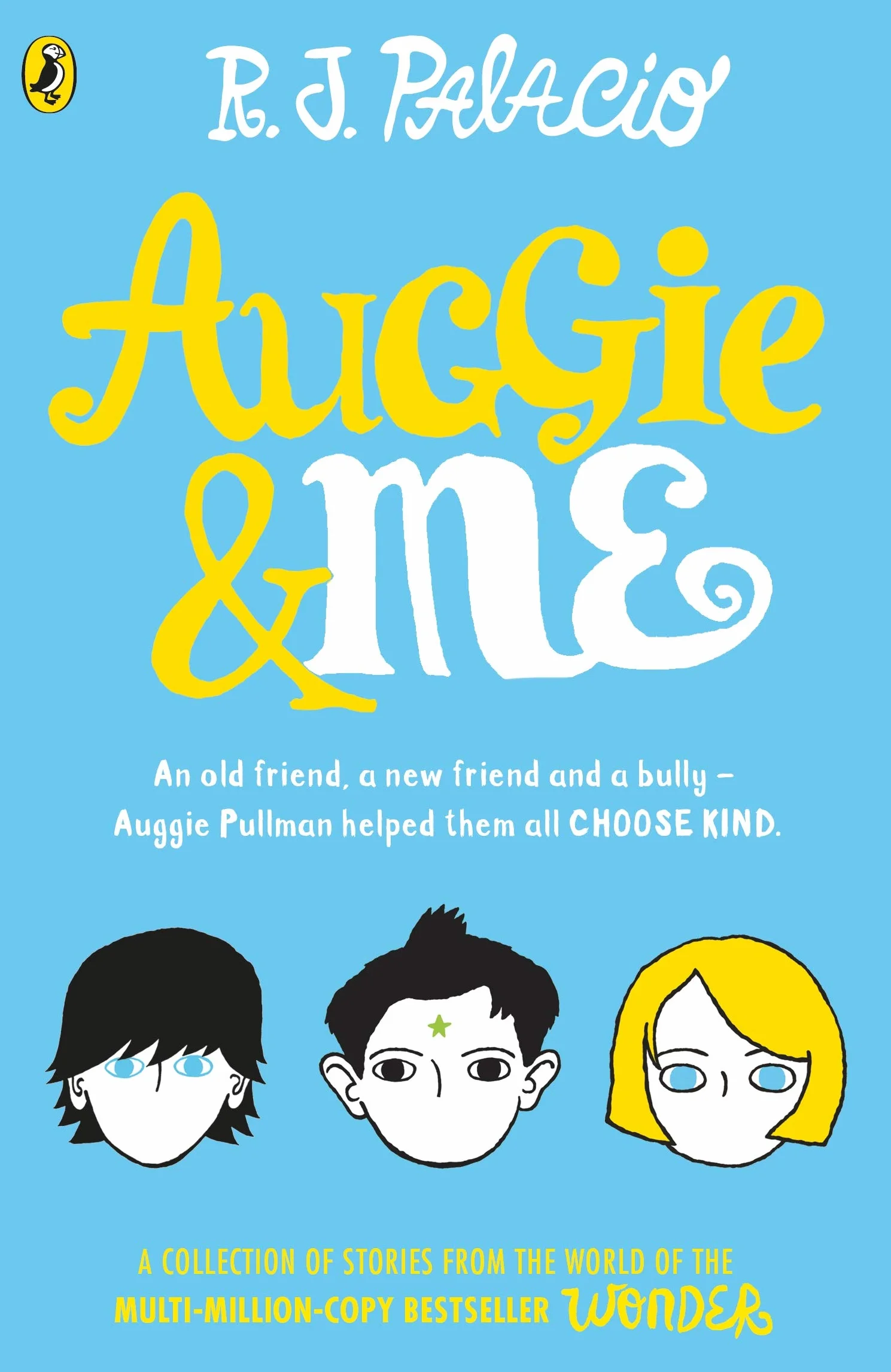 Auggie & Me: Three Wonder Stories: R. J. Palacio