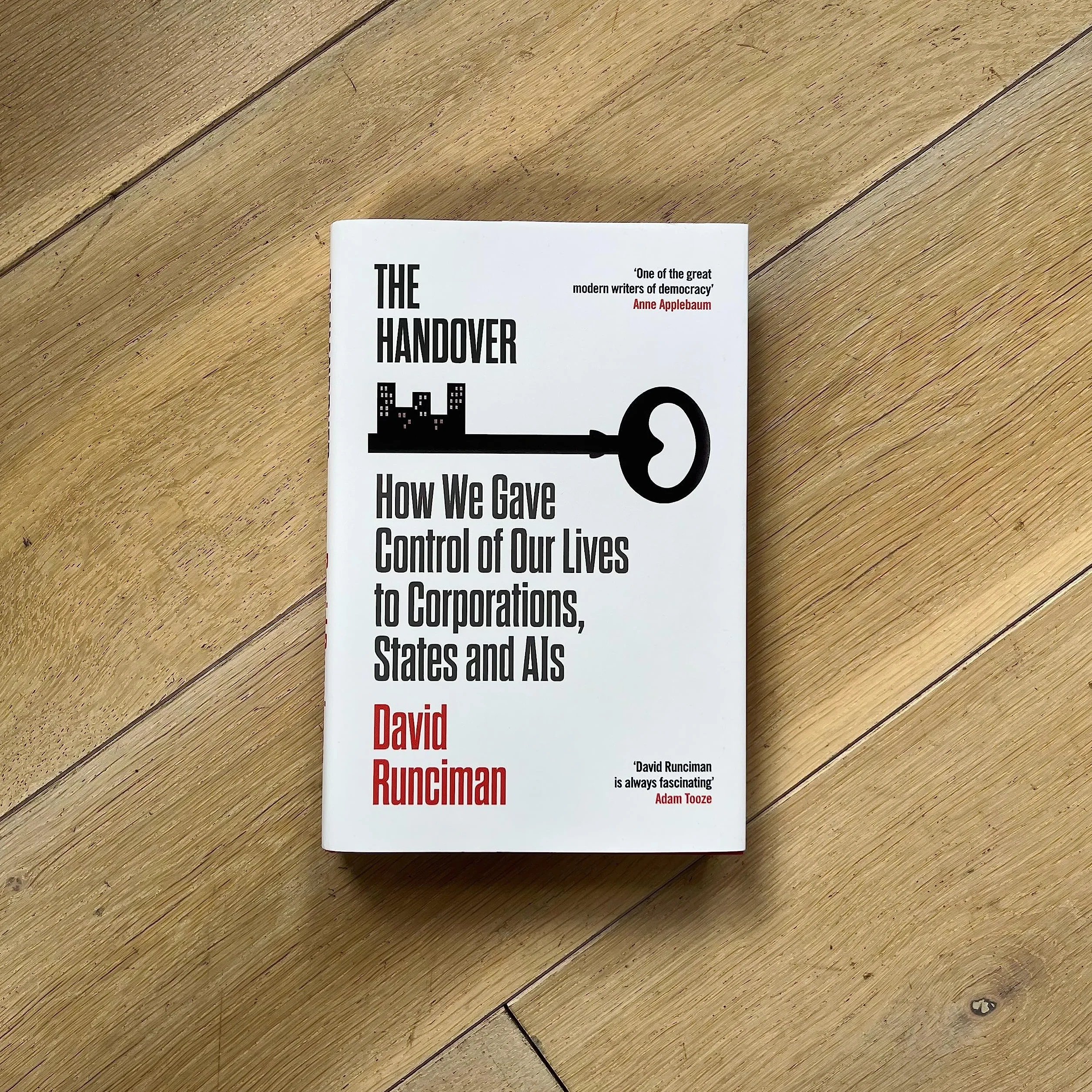 The Handover: How We Gave Control of Our Lives to Corporations, States and AIs