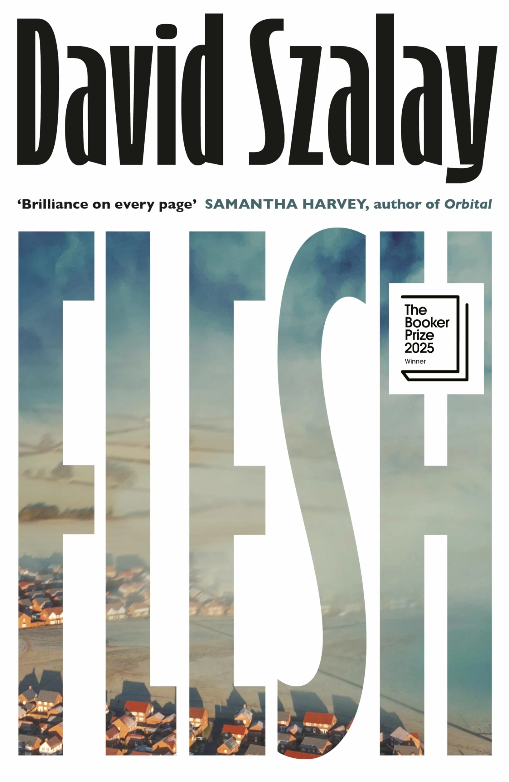 Flesh: WINNER OF THE BOOKER PRIZE 2025