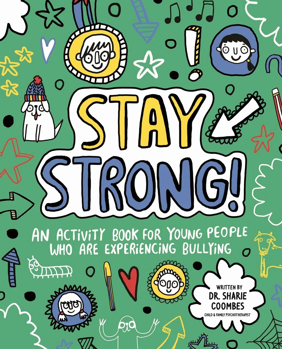 Stay Strong! Mindful Kids: An Activity Book for Young People Who Are Experiencing Bullying