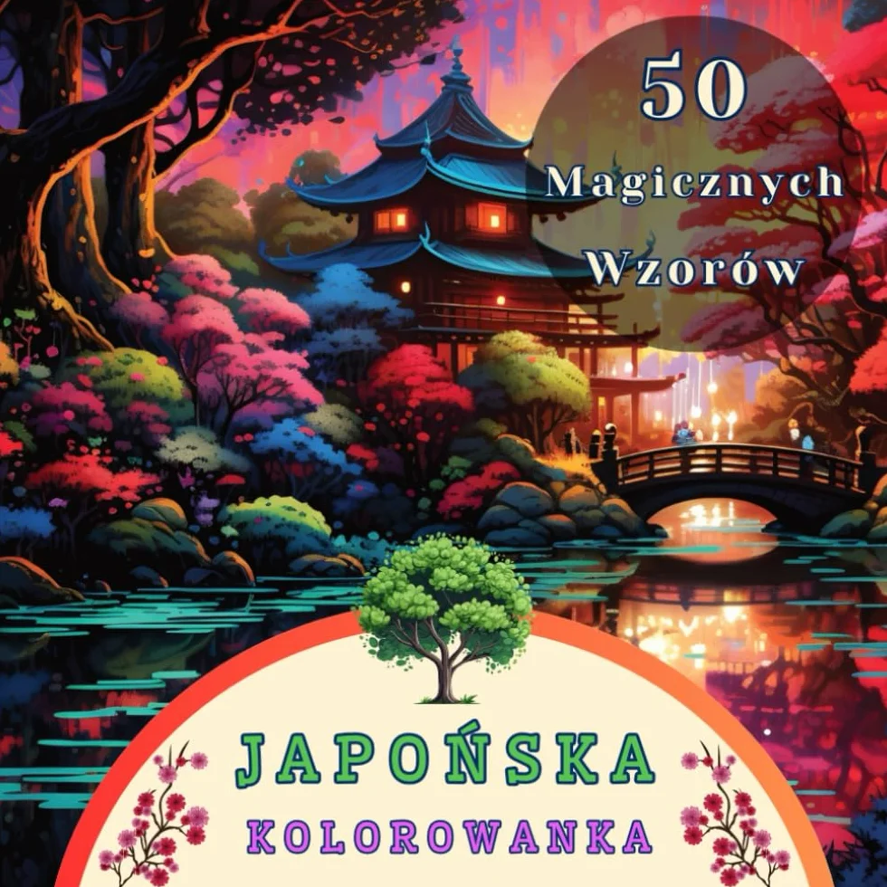 Kolorowanka Dla Dorosłych: Japońskie Krajobrazy dla Umysłowego Odpoczynku. Odkryj Spokój i Kreatywność w Barwach Japonii, Kolorując Jej Urocze Krajobrazy i Inspirujące Motywy
