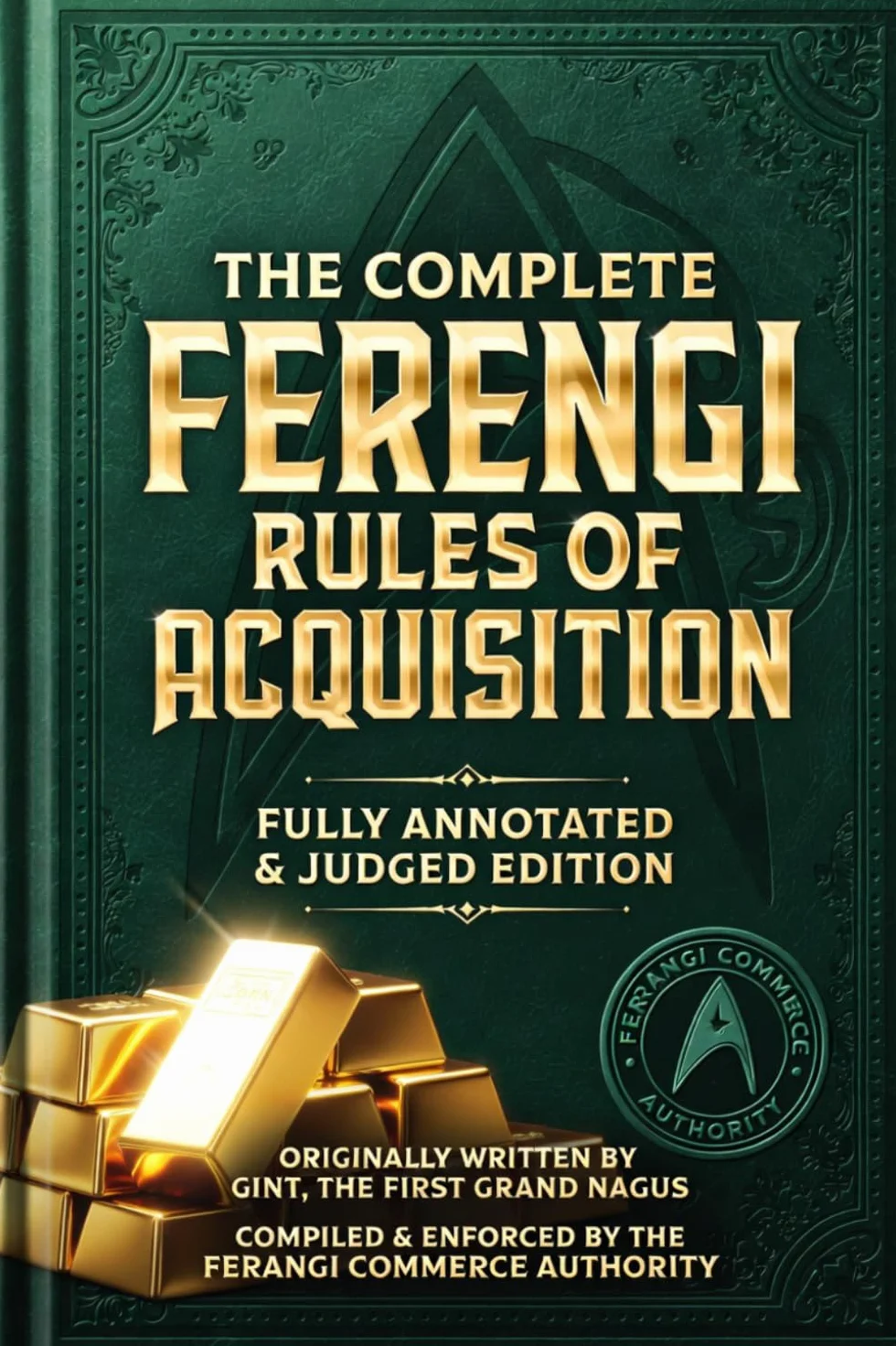 The Complete Ferengi Rules of Acquisition: With Commentaries & Judgments: 1