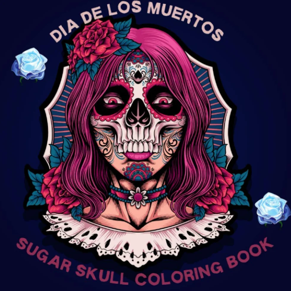 Dia de los Muertos Sugar Skull Coloring Book: Coloring books for adults sugar skulls| A Day of the Dead Sugar Skull Coloring Book for Adults | A Day ... Fun Skull Designs, Beautiful Gothic Women