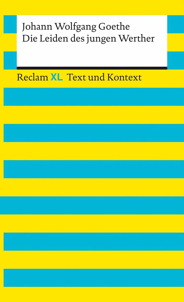 Die Leiden des jungen Werther. Textausgabe mit Kommentar und Materialien: Reclam XL - Text und Kontext: 16122
