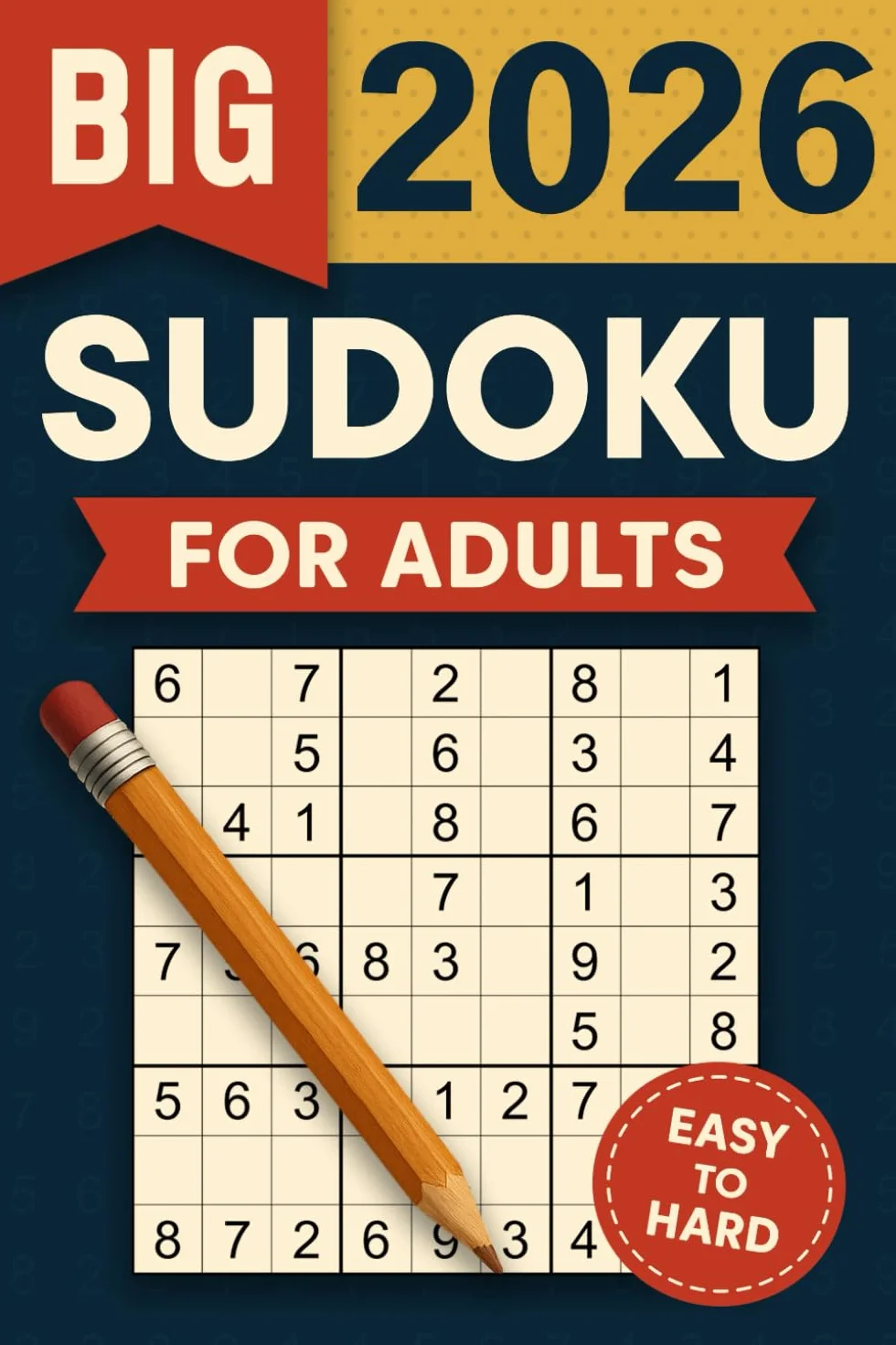 Big Sudoku Book for Adults - Easy to Hard: Large Print Sudoku Puzzles with Detailed Step-by-step Solutions and Hints When You Get Stuck