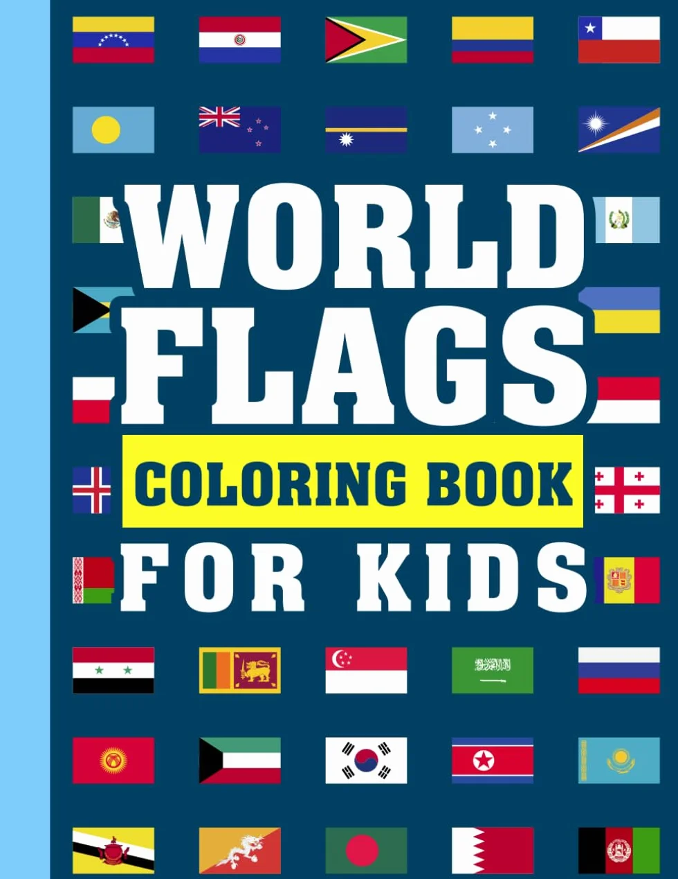 World Flags Coloring Book For Kids: A great Flag Coloring Book For Kids, All World Countries Flags Coloring Book for Educational Purpose.