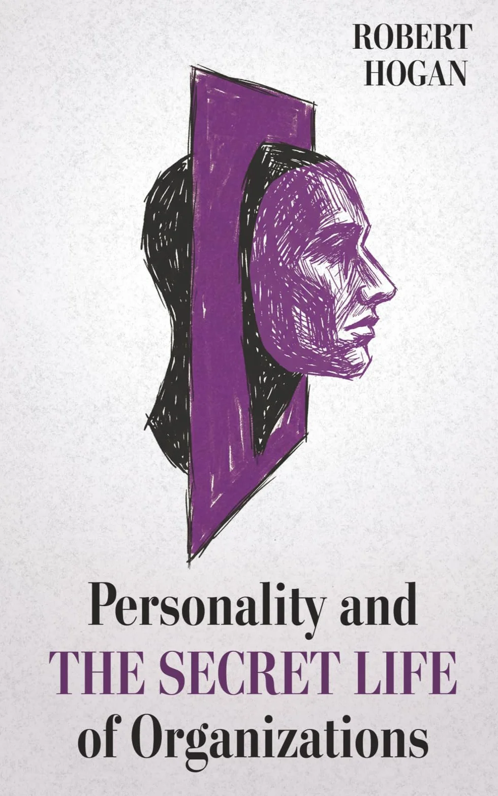 Personality and the Secret Life of Organizations