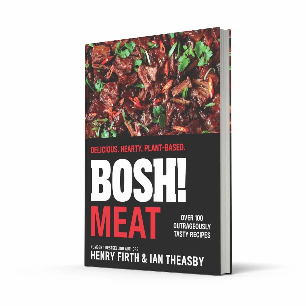 BOSH! Meat: The bestselling plant-based, meat-free cookbook from your go-to vegan authors, with new delicious, easy and simple recipes to explore
