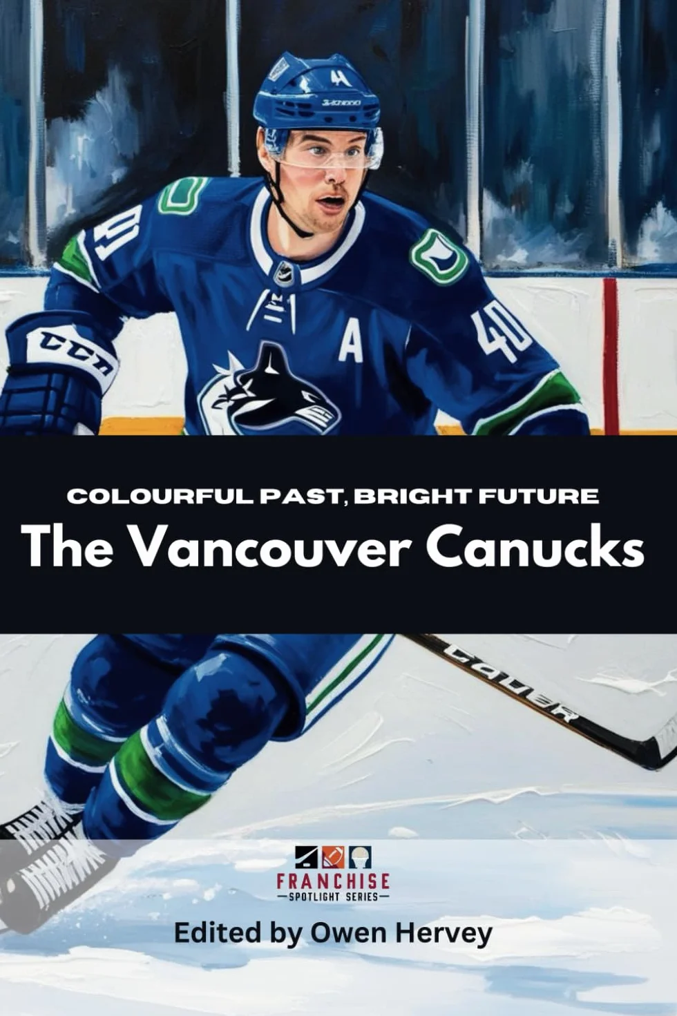 Colourful Past, Bright Future: The Vancouver Canucks