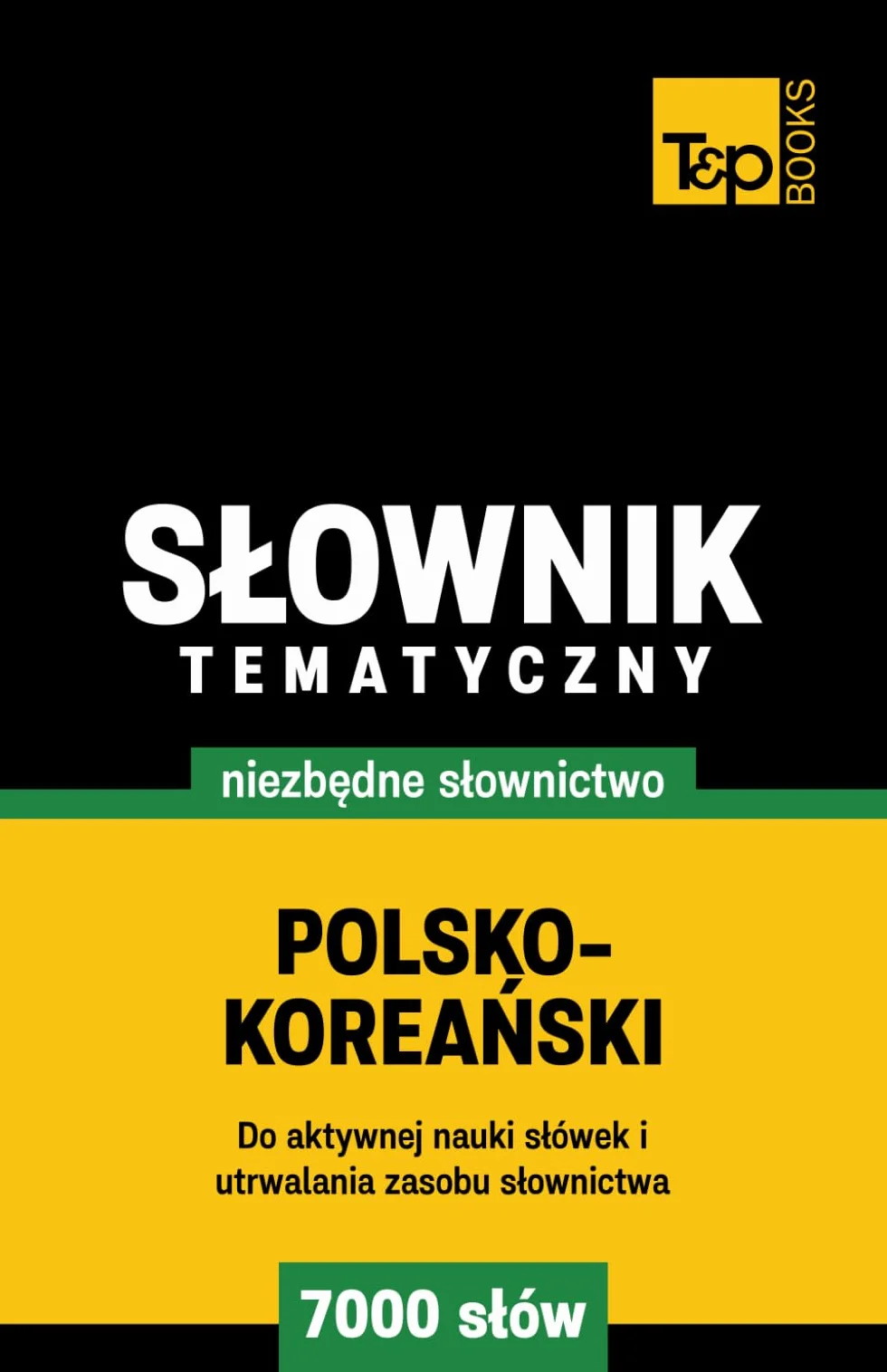 Polsko-koreański słownik tematyczny 7000 słów