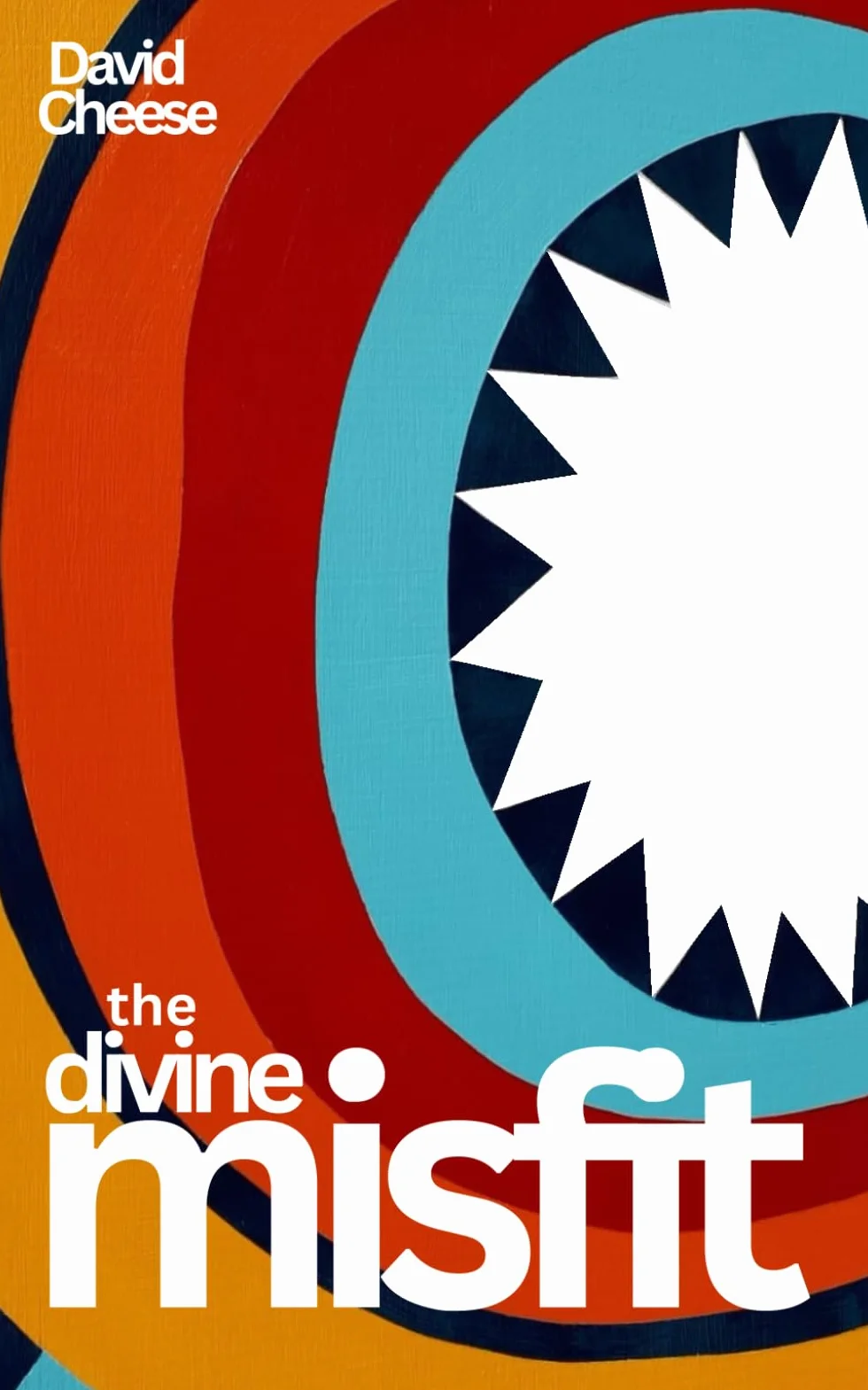 The Divine Misfit