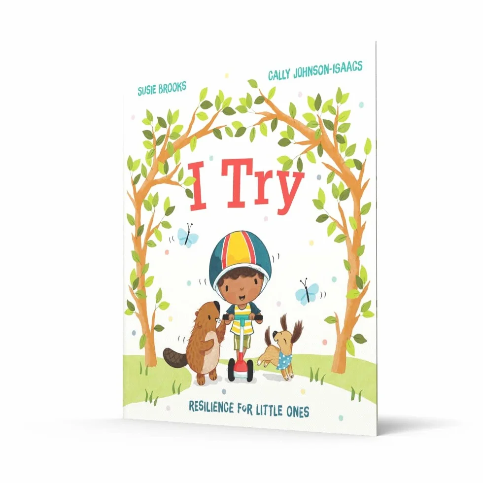 I Try: A new illustrated children’s book for building resilience, confidence and a growth mindset