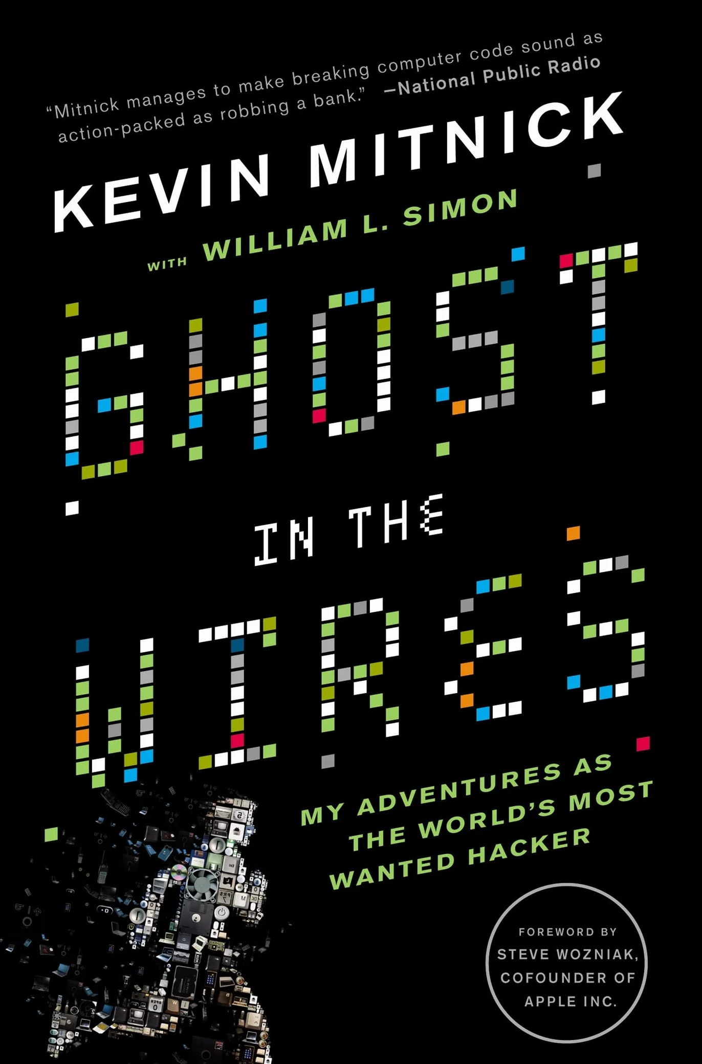 Ghost in the Wires: My Adventures as the World's Most Wanted Hacker